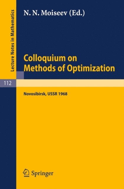 N. N. Moiseev - Colloquium on Methods of Optimization, E-bok
