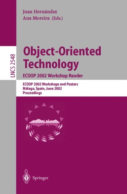 Ana Moreira, Juan Hernandez - Object-Oriented Technology. ECOOP 2002 Workshop Reader, E-bok
