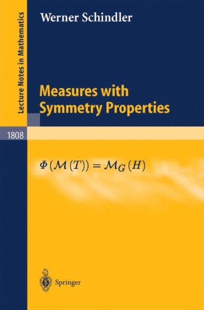 Werner Schindler - Measures with Symmetry Properties, E-bok