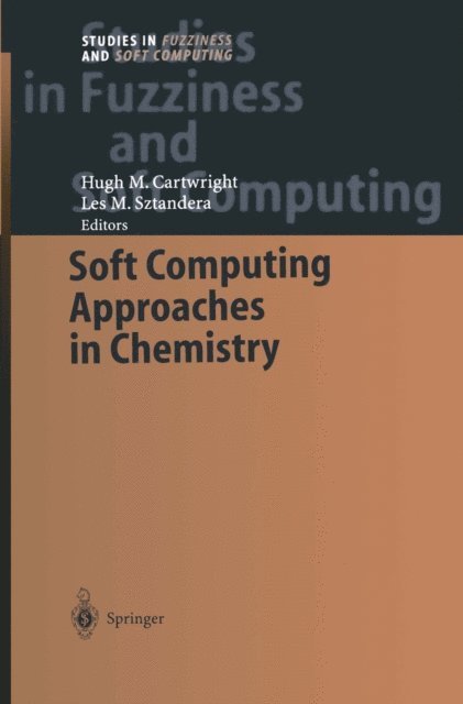 Les M. Sztandera, Hugh M. Cartwright - Soft Computing Approaches in Chemistry, E-bok