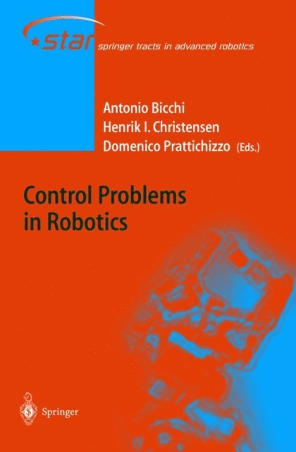 Domenico Prattichizzo, Henrik Christensen, Antonio Bicchi - Control Problems in Robotics, E-bok