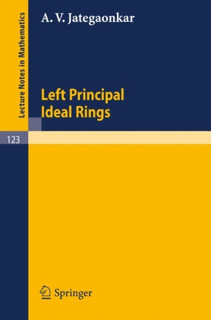 A. V. Jategaonkar - Left Principal Ideal Rings, E-bok