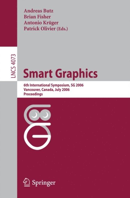 Patrick Olivier, Antonio Kruger, Brian Fisher, Andreas Butz - Smart Graphics, E-bok