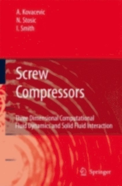 Ian Smith, Nikola Stosic, Ahmed Kovacevic - Screw Compressors, E-bok