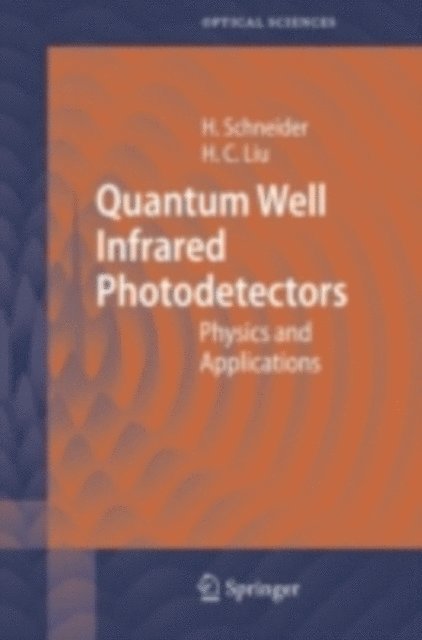 Hui C. Liu, Harald Schneider - Quantum Well Infrared Photodetectors, E-bok