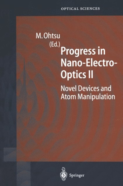 Motoichi Ohtsu - Progress in Nano-Electro-Optics II, E-bok