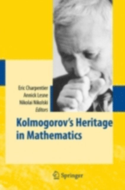 Nikolai K. Nikolski, Annick LESNE, Eric Charpentier - Kolmogorov's Heritage in Mathematics, E-bok