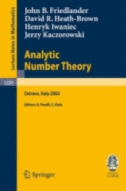 J. Kaczorowski, H. Iwaniec, D.R. Heath-Brown, J. B. Friedlander, C. Viola, A. Perelli - Analytic Number Theory, E-bok