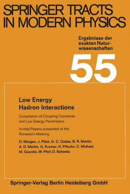 D. Schwela, W. Pfeil, M. Gourdin, C. Michael, H. Pilkuhn, G. Kramer, A. D. Martin, B. R. Martin, G. C. Oades, J. Pisut, D. Morgan - Low Energy Hadron Interactions, E-bok