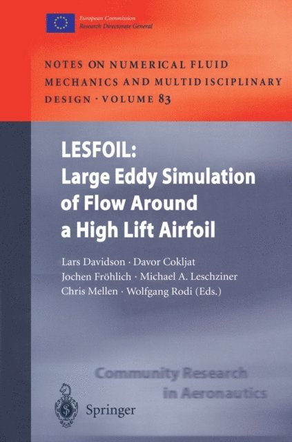 Wolfgang Rodi, Chris Mellen, Michael A. Leschziner, Jochen Frohlich, Davor Cokljat, Lars Davidson - LESFOIL: Large Eddy Simulation of Flow Around a High Lift Airfoil, E-bok