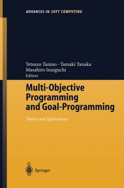 Masahiro Inuiguchi, Tamaki Tanaka, Tetsuzo Tanino - Multi-Objective Programming and Goal Programming, E-bok