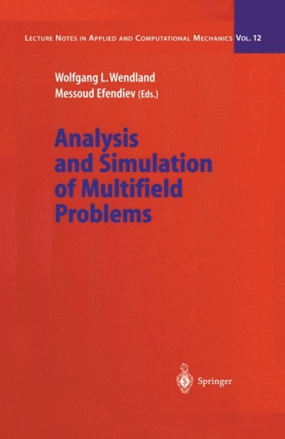 Messoud Efendiev, Wolfgang L. Wendland - Analysis and Simulation of Multifield Problems, E-bok