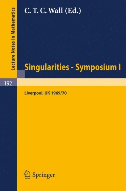 C. T. C. Wall - Proceedings of Liverpool Singularities - Symposium I. (University of Liverpool 1969/70), E-bok