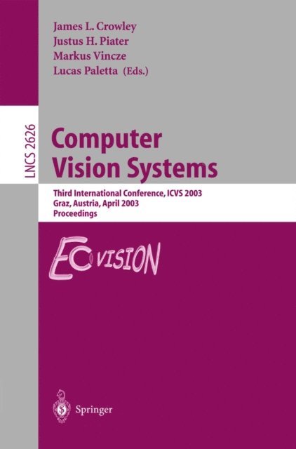 Lucas Paletta, Markus Vincze, Justus Piater, James Crowley - Computer Vision Systems, E-bok