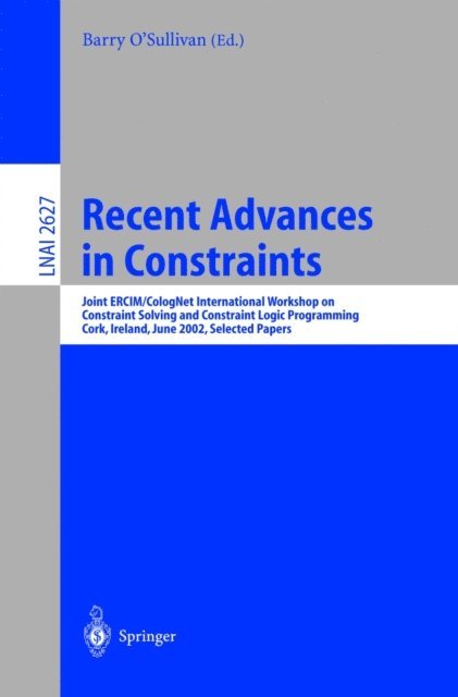 Barry O'Sullivan - Recent Advances in Constraints, E-bok
