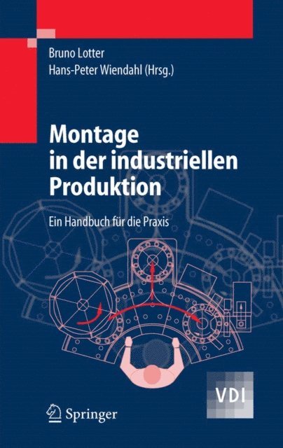 Hans-Peter Wiendahl, Bruno Lotter - Montage in der industriellen Produktion, E-bok