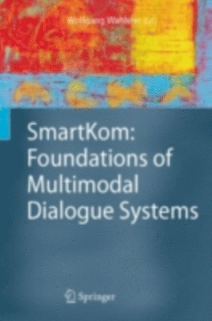 Wolfgang Wahlster - SmartKom: Foundations of Multimodal Dialogue Systems, E-bok