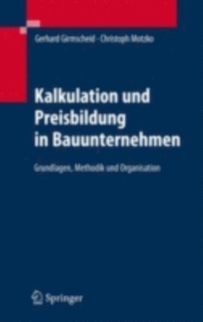 Christoph Motzko, Gerhard Girmscheid - Kalkulation und Preisbildung in Bauunternehmen, E-bok