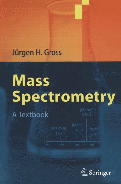 Jurgen H Gross - Mass Spectrometry, E-bok