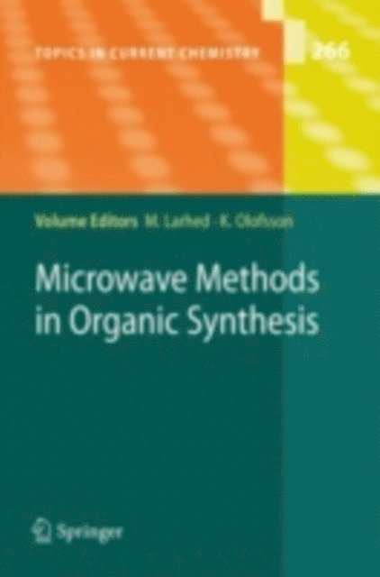 Kristofer Olofsson, Mats Larhed - Microwave Methods in Organic Synthesis, E-bok