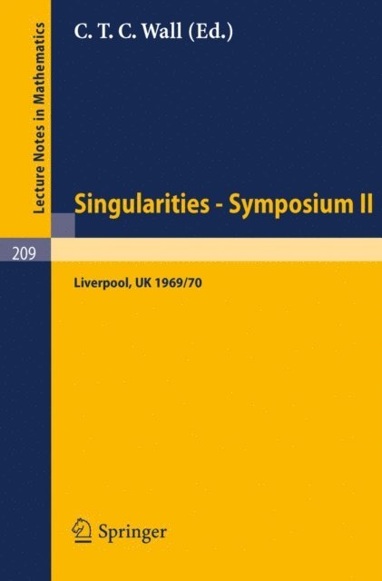 C. T. C. Wall - Proceedings of Liverpool Singularities - Symposium II. (University of Liverpool 1969/70), E-bok