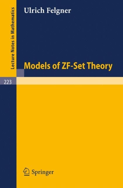 U. Felgner - Models of ZF-Set Theory, E-bok