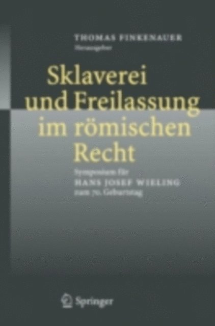 Thomas Finkenauer - Sklaverei und Freilassung im römischen Recht, E-bok