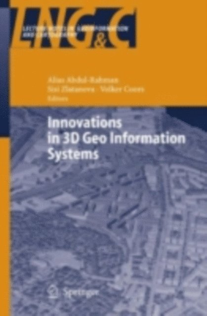 Volker Coors, Sisi Zlatanova, Alias Abdul-Rahman - Innovations in 3D Geo Information Systems, E-bok