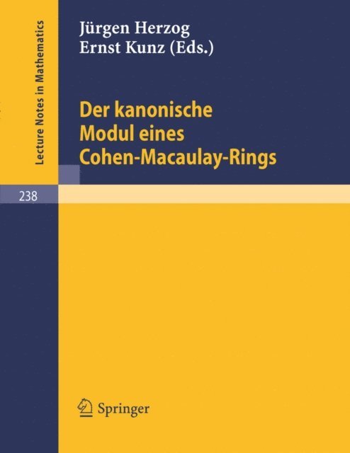 E. Kunz, J. Herzog - Der kanonische Modul eines Cohen-Macaulay-Rings, E-bok