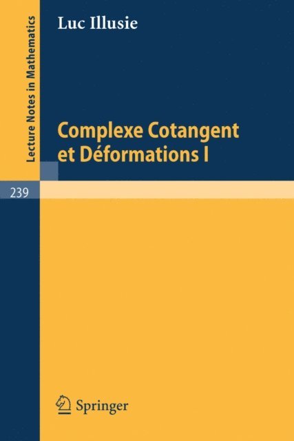 L. Illusie - Complexe Cotangent et Deformations I, E-bok