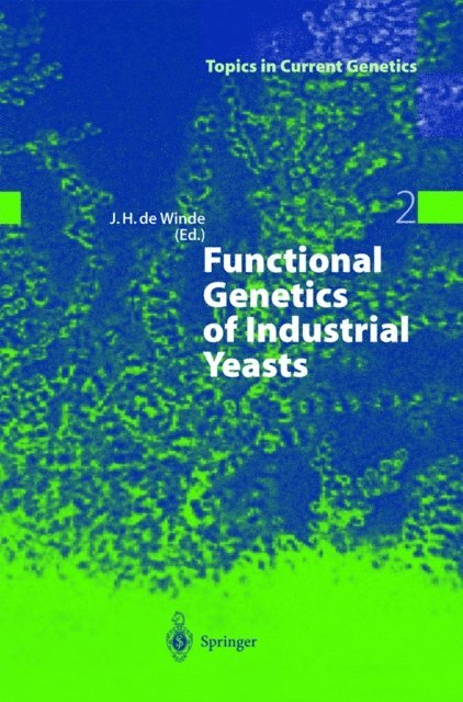 Johannes H. de Winde - Functional Genetics of Industrial Yeasts, E-bok