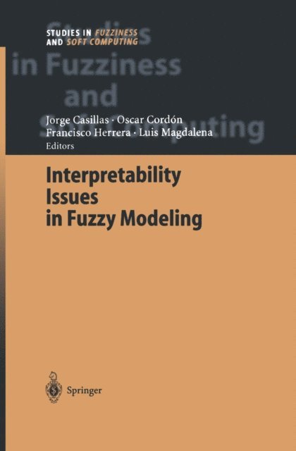 Luis Magdalena, Francisco Herrera Triguero, O. Cordon, Jorge Casillas - Interpretability Issues in Fuzzy Modeling, E-bok