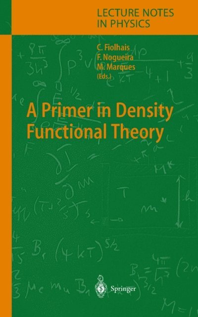 Miguel A.L. Marques, Fernando Nogueira, Carlos Fiolhais - Primer in Density Functional Theory, E-bok