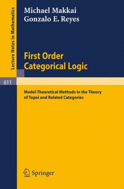 G.E. Reyes, M. Makkai - First Order Categorical Logic, E-bok