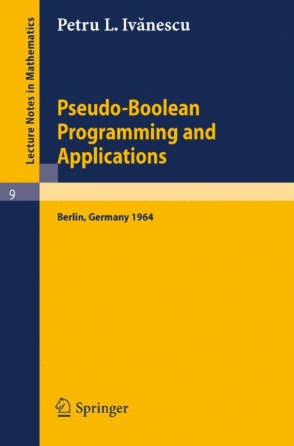 P. L. Ivanescu - Pseudo-Boolean Programming and Applications, E-bok