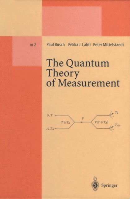 Peter Mittelstaedt, Pekka J. Lahti, Paul Busch - Quantum Theory of Measurement, E-bok