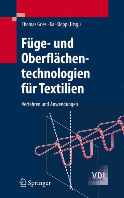 Kai Klopp, Thomas Gries - Füge- und Oberflächentechnologien für Textilien, E-bok