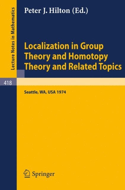 P.J. Hilton - Localization in Group Theory and Homotopy Theory and Related Topics, E-bok