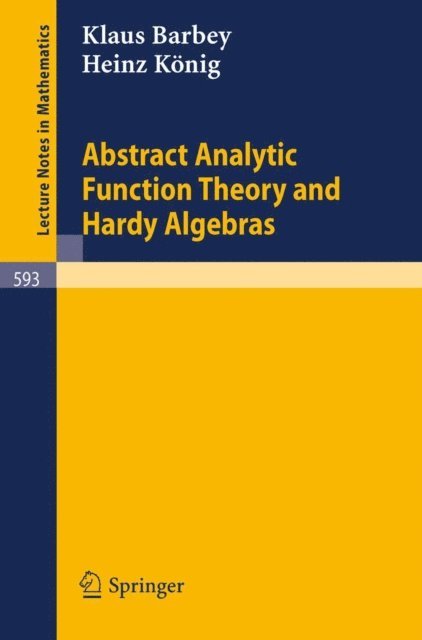 H. Konig, K. Barbey - Abstract Analytic Function Theory and Hardy Algebras, E-bok