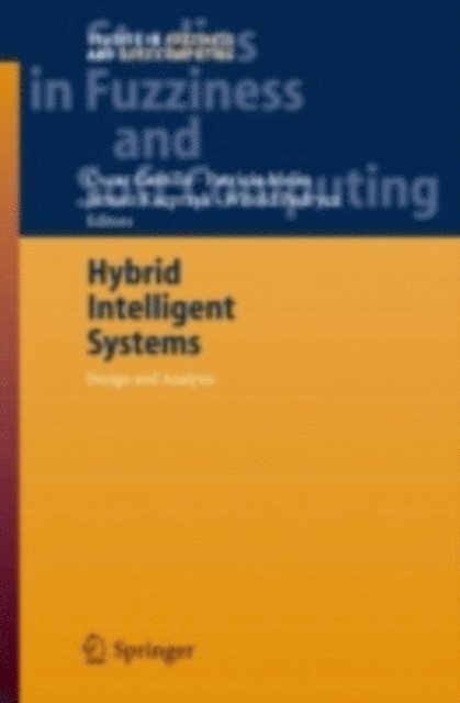 Witold Pedrycz, Patricia Melin, Oscar Castillo - Hybrid Intelligent Systems, E-bok