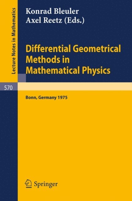 A. Reetz, K. Bleuler - Differential Geometrical Methods in Mathematical Physics, E-bok