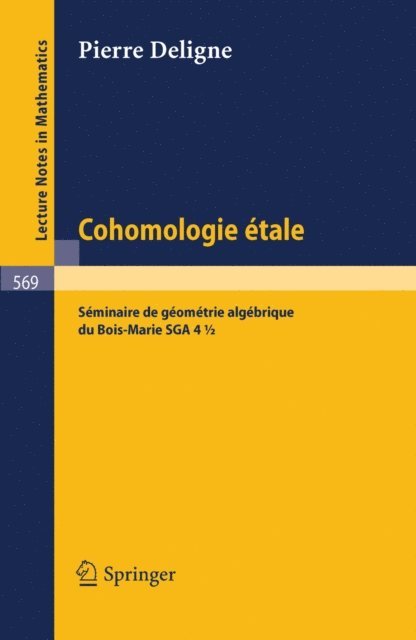 Pierre Deligne - Cohomologie Etale, E-bok