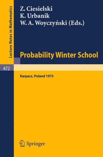W.A. Woyczynski, K. Urbanik, Z. Ciesielski - Probability Winter School, E-bok