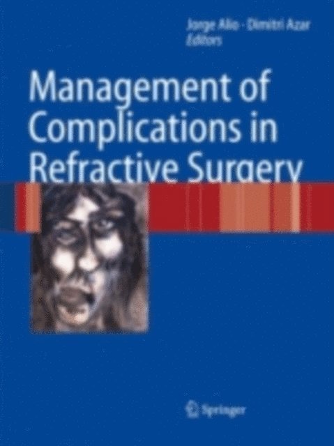 Dimitri T. Azar, Jorge L. Alio y Sanz - Management of Complications in Refractive Surgery, E-bok