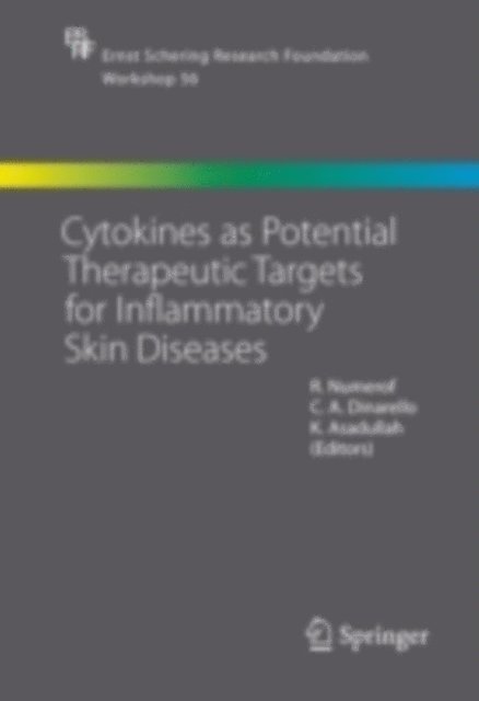 Khusru Asadullah, Charles A. Dinarello, R. Numerof - Cytokines as Potential Therapeutic Targets for Inflammatory Skin Diseases, E-bok
