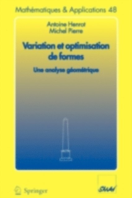 Michel Pierre, Antoine Henrot - Variation et optimisation de formes, E-bok