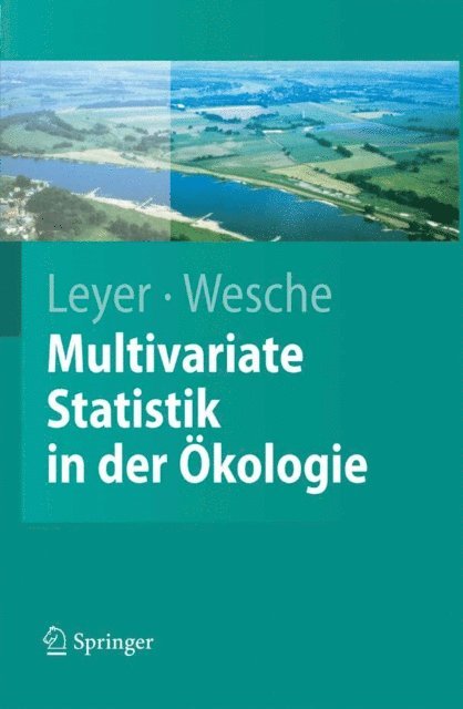 Karsten Wesche, Ilona Leyer - Multivariate Statistik in der Ökologie, E-bok