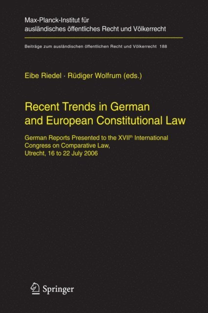 Rudiger Wolfrum, Eibe H. Riedel - Recent Trends in German and European Constitutional Law, E-bok