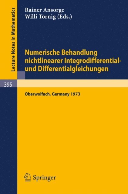 W. Tornig, R. Ansorge - Numerische Behandlung nichtlinearer Integrodifferential- und Differentialgleichungen, E-bok