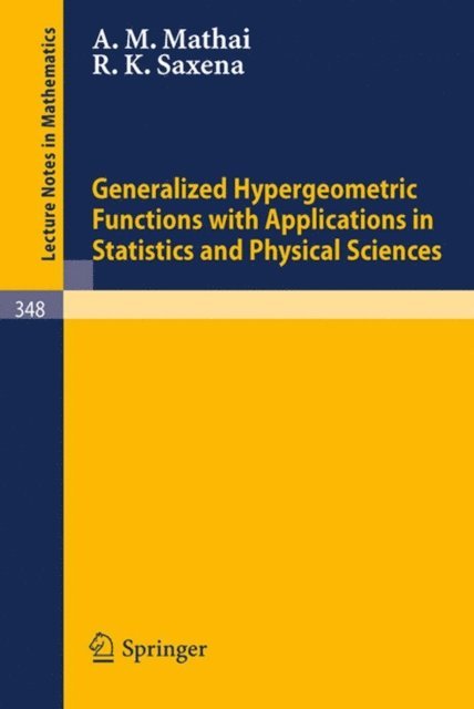 R. K. Saxena, A. M. Mathai - Generalized Hypergeometric Functions with Applications in Statistics and Physical Sciences, E-bok